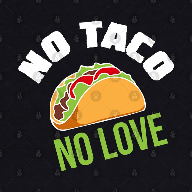 No Love No Tacos by Rundown